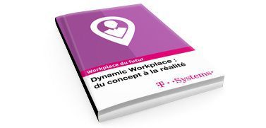 Dynamic Workplace : du concept à la réalité
