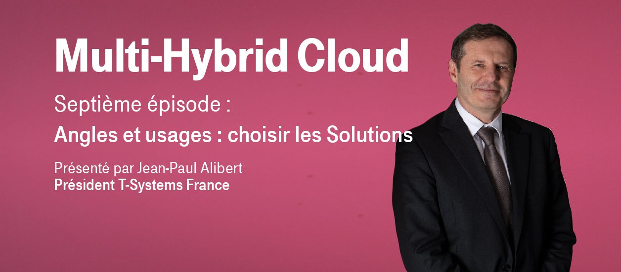 Jean Paul Alibert présente le septième épisode de la série sur la gouvernance multi hybrid cloud